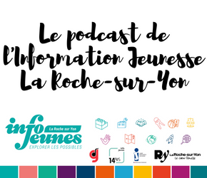 InfoJeunesLRSY – Le podcast de l’Information Jeunesse à La Roche-sur-Yon