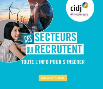 "Ces secteurs qui recrutent" Le guide incontournable dans sa recherche d'emploi