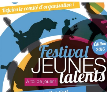 Festival jeunes talents 2016 : rejoignez le comité d'organisation !