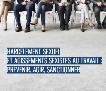 Un guide pour prévenir le harcèlement sexuel au travail