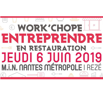 Entreprendre en restauration : participez au "Work'Chope" au MIN de Nantes métropole